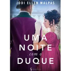 5 Sentidos Romance > Uma Noite com o Duque de Jodi Ellen Malpas