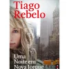 Bis Livros De Bolso > Uma Noite em Nova Iorque de Tiago Rebelo - Livro de Bolso