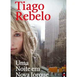 Bis Livros De Bolso > Uma Noite em Nova Iorque de Tiago Rebelo - Livro de Bolso
