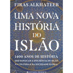 Outlet Presença Uma Nova História do Islão de Firas Alkhateeb