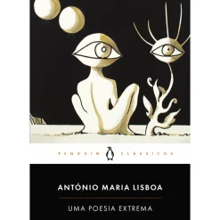 Hot Penguin Clássicos Uma Poesia Extrema de António Maria Lisboa - Livro de Bolso