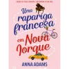 Online Asa Uma Rapariga Francesa em Nova Iorque de Anna Adams