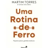 Hot Talento Intemporal Uma Rotina de Ferro de Martim Torres