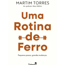 Hot Talento Intemporal Uma Rotina de Ferro de Martim Torres