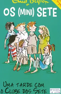 Note! Online Coleções Juvenis > Uma Tarde com o Clube dos Sete de Enid Blyton Os Mini-Sete N.º 3