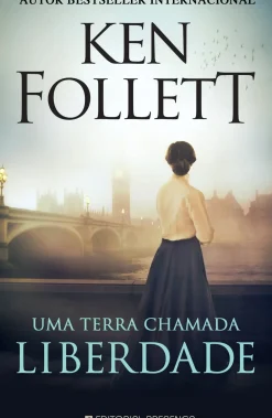 Online Editorial Presença Uma Terra Chamada Liberdade de Ken Follett