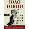 Companhia Das Letras Romance > Uma Valsa com A Morte de João Tordo