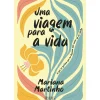 Oficina Do Livro Desenvolvimento Pessoal > Uma Viagem para a Vida de Mariana Martinho