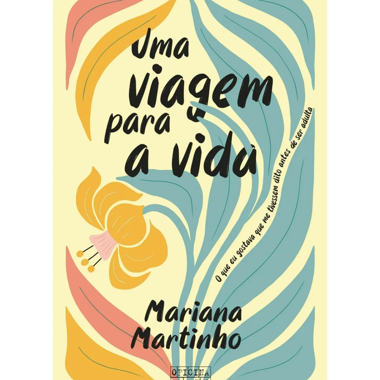 Oficina Do Livro Desenvolvimento Pessoal > Uma Viagem para a Vida de Mariana Martinho