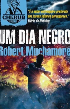 Best Porto Editora Um Dia Negro de Robert Muchamore - CHERUB - Livro 15