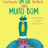 Jacaranda Literatura Infantil > Um Dia (Não) Muito Bom de Kaye Umansky, Ben Mantle