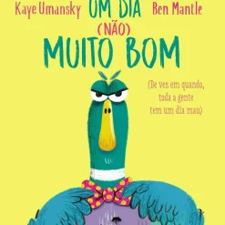 Jacaranda Literatura Infantil > Um Dia (Não) Muito Bom de Kaye Umansky, Ben Mantle