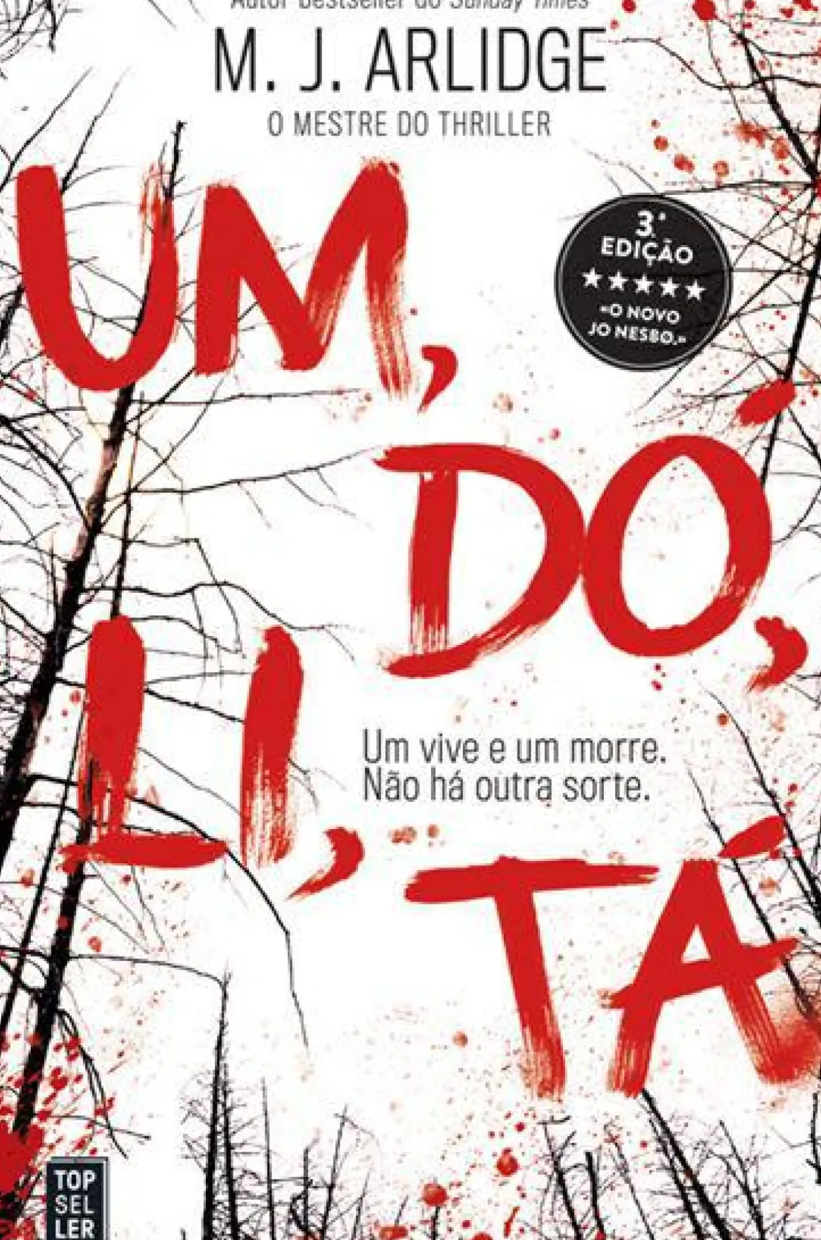 Best Topseller Um, Dó, Li, Tá de M. J. Arlidge - Helen Grace - Livro 1 (3ª Edição)