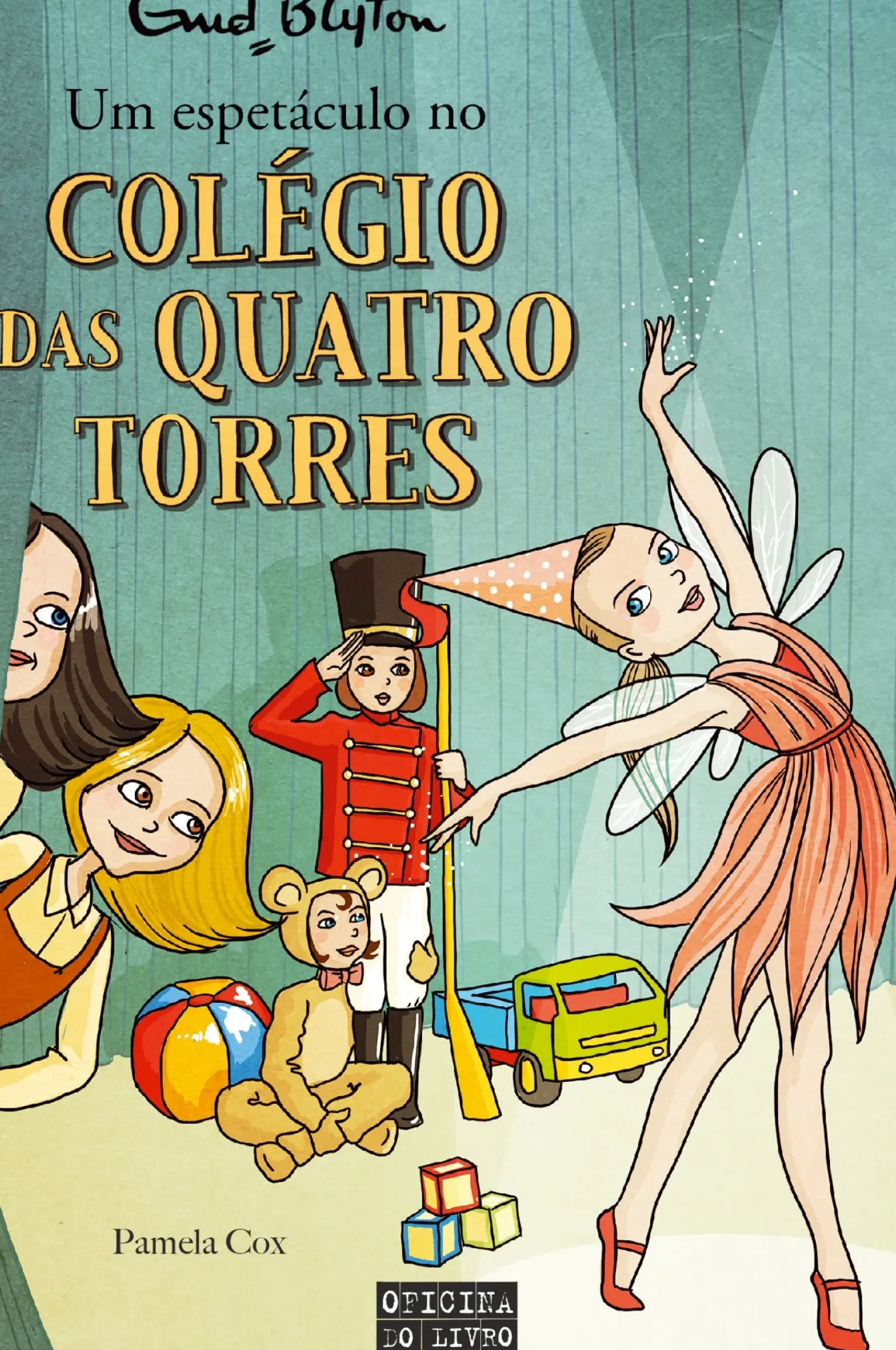 Oficina Livro Coleções Juvenis > Um Espetáculo no Colégio das Quatro Torres de Enid Blyton