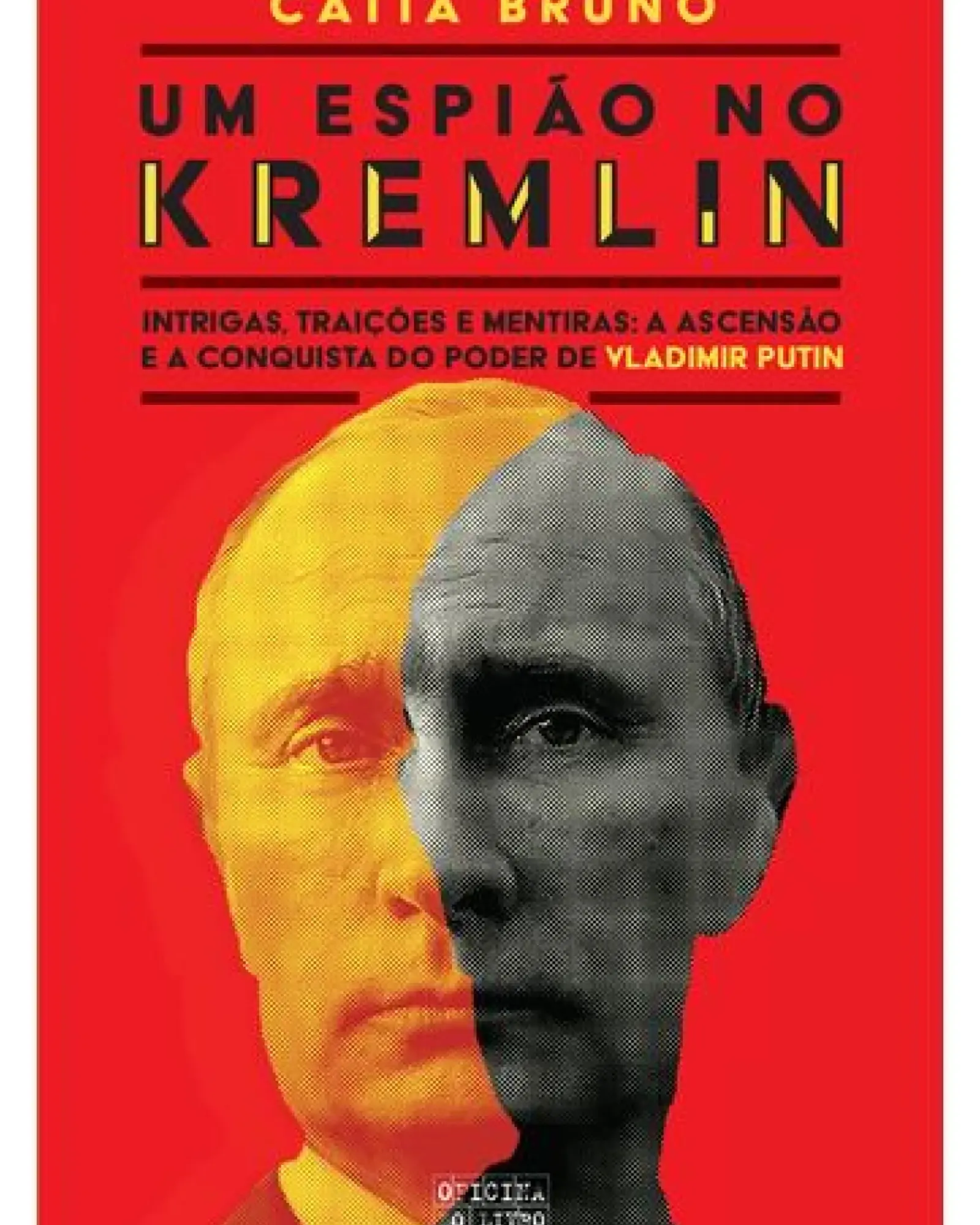 Outlet Oficina Livro Um Espião no Kremlin de Cátia Bruno