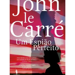 Dom Quixote Policial > Um Espião Perfeito de John le Carré