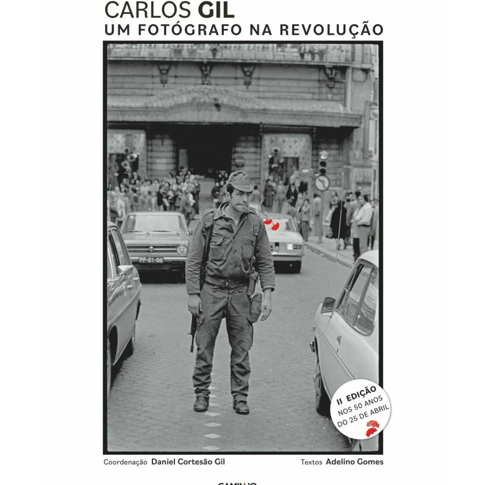 Caminho História E Política > Um Fotógrafo na Revolução de Carlos Gil