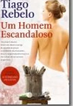 Asa Romance > Um Homem Escandaloso de Tiago Rebelo