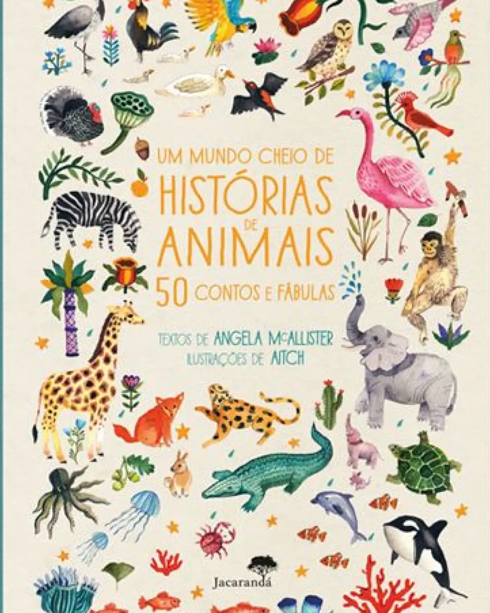 Outlet Jacarandá Um Mundo Cheio de Histórias de Animais de Angela McAllister - 50 Contos e Fábulas