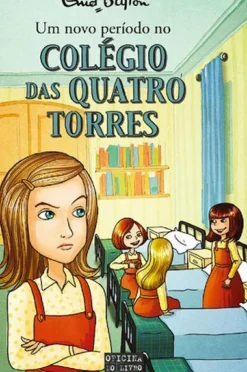 Hot Oficina Do Livro Um Novo Período no Colégio das Quatro Torres de Enid Blyton