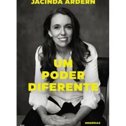 Casa Das Letras Desenvolvimento Pessoal > Um Poder Diferente de Jacinda Ardern