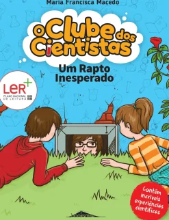 Booksmile Coleções Juvenis > Um Rapto Inesperado de Maria Francisca Macedo - O Clube dos Cientistas N.º 4 (3.ª Edição)