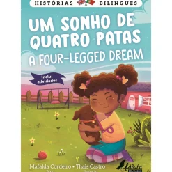 Fábula Literatura Infantil > Um Sonho de Quatro Patas | A Four-Legged Dream de Mafalda Cordeiro - Número 2
