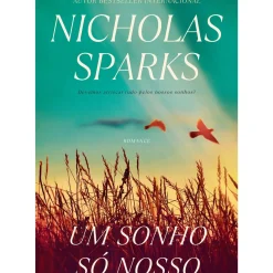 Edições Asa Romance > Um Sonho Só Nosso de Nicholas Sparks