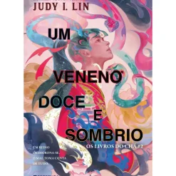 Online Presença Um Veneno Doce e Sombrio de Judy I. Lin - Os Livros do Chá - Livro 2