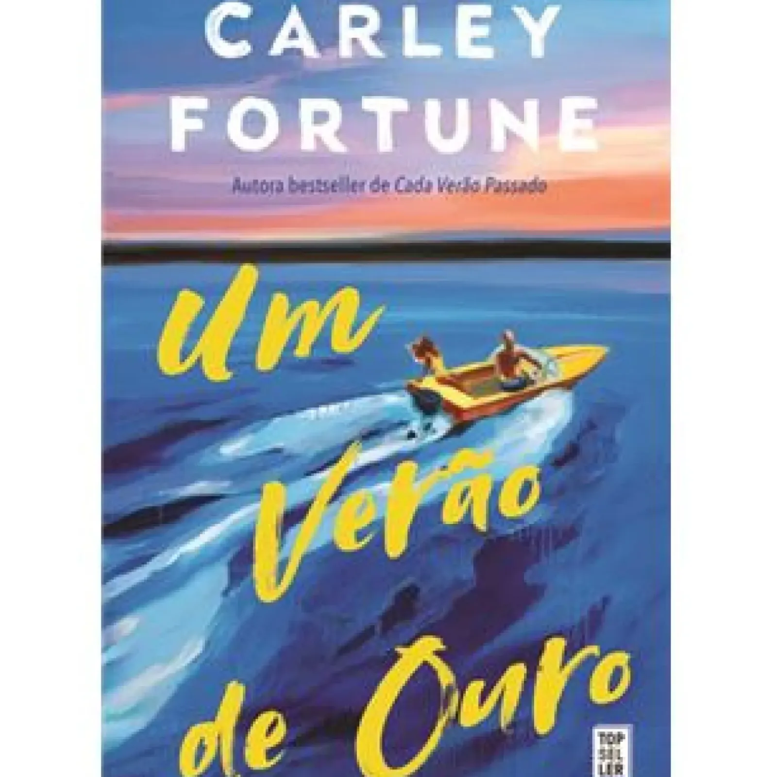 Topseller Romance > Um Verão de Ouro de Carley Fortune