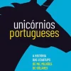 Lua De Papel Unicórnios Portugueses de Ana Pimentel - A História das Startups de Mil Milhões de Dólares