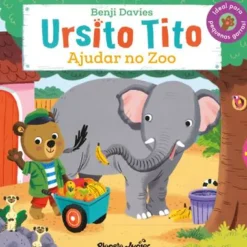 Planeta Coleções Infantis > Ursito Tito - Ajudar no Zoo de Benji Davies