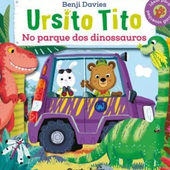 Planeta Coleções Infantis > Ursito Tito - no Parque dos Dinossauros de Benji Davies