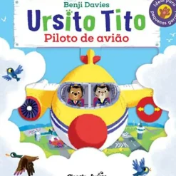 Planeta Coleções Infantis > Ursito Tito - Piloto de Avião de Benji Davies