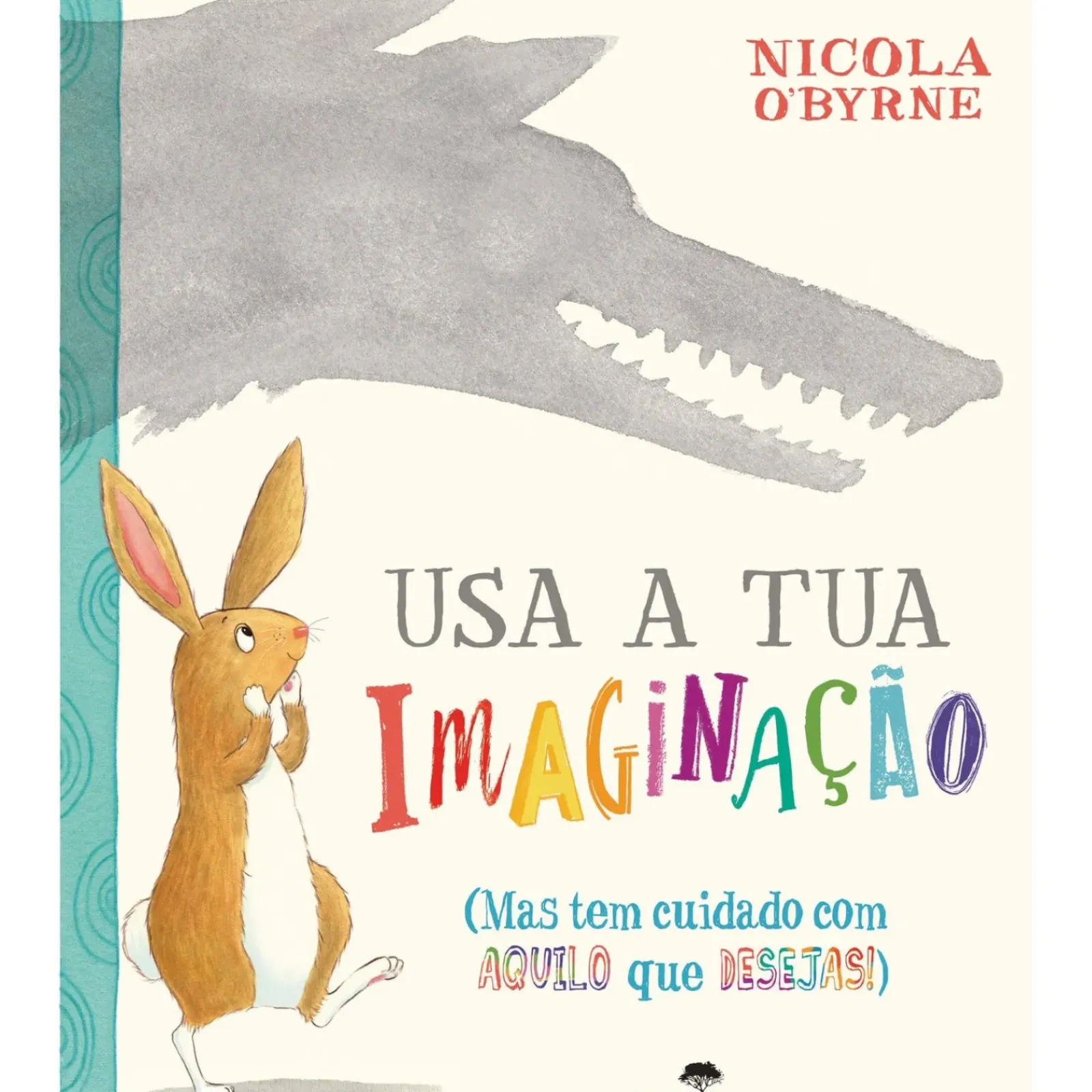 Jacaranda Literatura Infantil > Usa A Tua Imaginação de Nicola O'Byrne