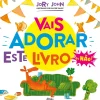 Alma Dos Livros Literatura Infantil > Vais Adorar Este Livro de Jory John