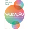 Outlet Nascente Validação de Dra. Caroline Fleck - O Segredo Mais Bem Guardado da Psicologia