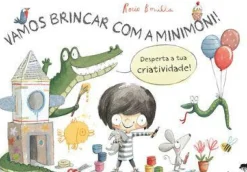 Hot Jacarandá Vamos Brincar com a Minimoni de Rocio Bonilla - Desperta a Tua Criatividade!