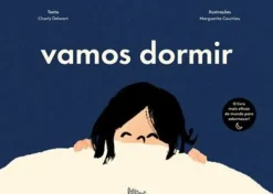 Lilliput Literatura Infantil > Vamos Dormir de Charly Delwart
