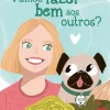 Zoko Literatura Infantil > Vamos fazer bem aos outros? de Isabel Silva