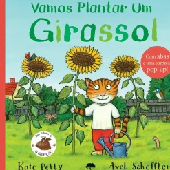 Jacarandá Literatura Infantil > Vamos Plantar um Girassol - com Abas e uma Surpresa Pop-Up de Kate Petty
