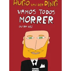 Sale Oficina Livro Vamos Todos Morrer Outra Vez de Hugo van der Ding