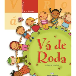 Note! Online Vá de Roda - Pré-Escolar - 4 - 5 Anos de M.ª Carolina Pereira Rosa