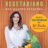 Manuscrito Culinária > Vegetariano nas Quatro Estações de Ana Isabel Monteiro