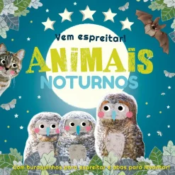 Texto Editora Atividades > Vem Espreitar! – Animais Noturnos de Vários Autores