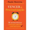 Manuscrito Desenvolvimento Pessoal > Vencer a Procrastinação de Paulo Moreira