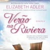 Quinta Essencia Romance > Verão na Riviera de Elizabeth Adler