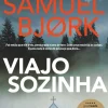 Dom Quixote Policial > Viajo Sozinha de Samuel Bjørk - Série Mia Krüger & Holger Munch Livro 1
