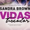 Quinta Essencia Romance > Vidas Trocadas de Sandra Brown