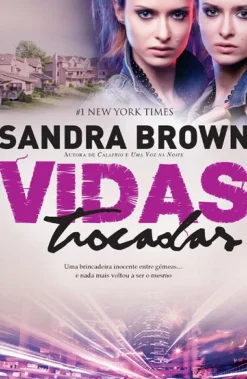 Quinta Essencia Romance > Vidas Trocadas de Sandra Brown